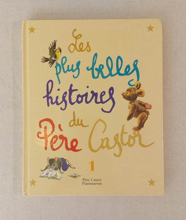 Kids' book "Les plus belles histoires du Père Castor, tome 1"